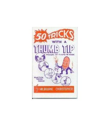 FIFTY TRICKS WITH A THUMB TIP