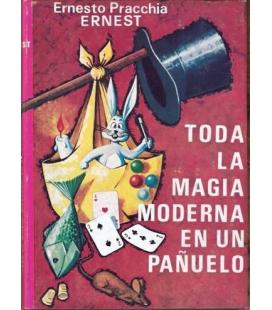 TODA LA MAGIA MODERNA EN UN PAÑUELO/E.PRACHIA/MAGICANTIC /65