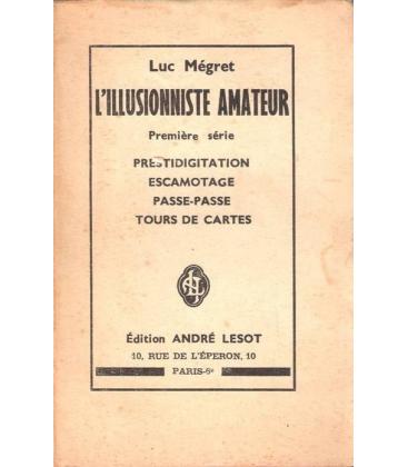L`ILLUSIONNISTE AMATEUR.LUC MEGRET/MAGICANTIC/1005
