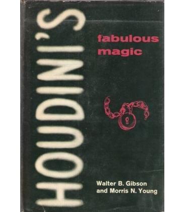 HOUDINI`S FABULOUS MAGIC/G.GIBSON AND M. N,YOUNG/MAGICANTIC/5090
