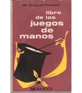 LIBRO DE LOS JUEGOS DE MANOS/A. DE PLANDOLIT/MAGICANTIC/144