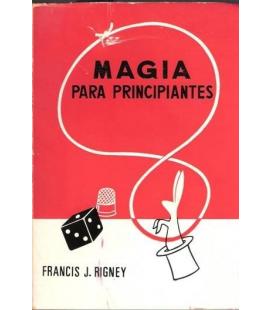 MAGIA PARA PRINCIPIANTES/FRANCIS J, RIGNEY/MAGICANTIC/161