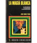 LA MAGIA BLANCA, ILUSIONISMO/MAGICANTIC 241